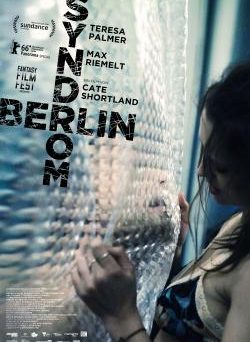 Das Teaser-Plakat von "Berlin Syndrom" (© 2016 Berlin Syndrome Holdings Pty Ltd, Screen Australia)